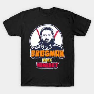 Alex Bregman Is My Homeboy T-Shirt